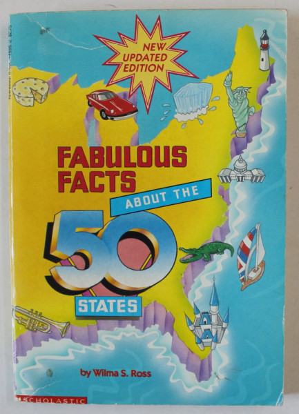 FABULOUS FACTS ABOUT THE 50 STATES by WILMA S. ROSS , cover illustration by SANDRA SHAP , 1991