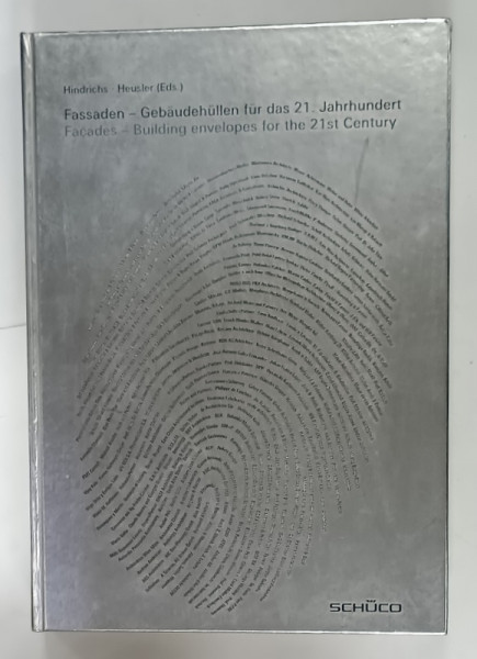 FACADES - BUILDING ENVELOPES FOR THE 21 st CENTURY by HINDRICHS - HEUSLER , ALBUM DE ARHITECTURA  IN ENGLEZA SI GERMANA , 2006,