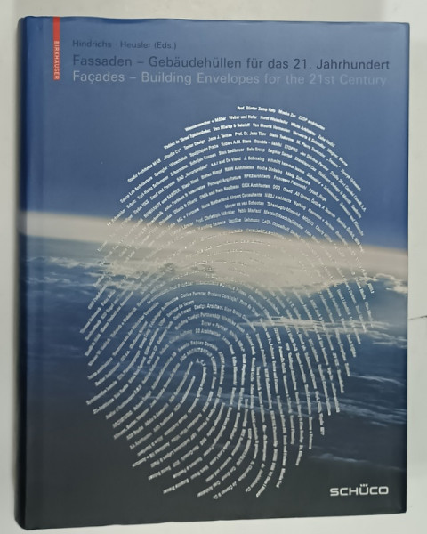 FACADES - BUILDING ENVELOPES FOR THE 21 st CENTURY , by HINDRICHS - HEUSLER , EDITIE IN ENGLEZA SI GERMANA , 2010