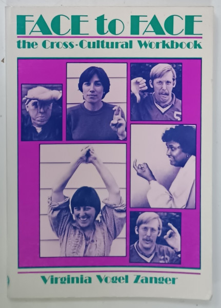 FACE  TO FACE , THE CROSS - CULTURAL WORKBOOK by VIRGINIA VOGEL ZANGER , 1985