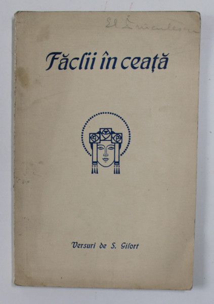 FACLII IN CEATA , versuri de S. GILORT , EDITIE DE INCEPUT DE SECOL XX