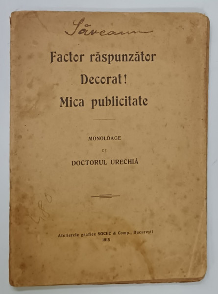 FACTOR RASPUNZATOR , DECORAT ! , MICA PUBLICITATE , monoloage de DOCTORUL URECHIA , 1915