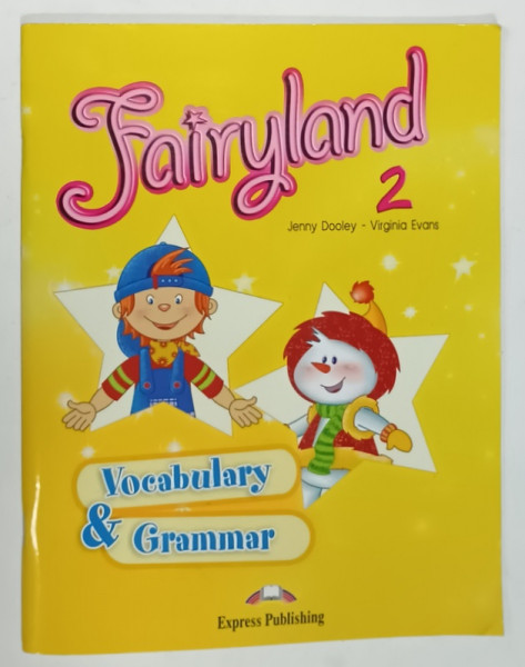 FAIRYLAND  2 by JENNY DOOLEY and VIRGINIA EVANS , VOCABULARY and GRAMMAR , 2 CD - URI INCLUSE , 2008