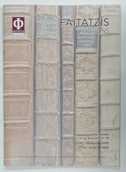 FAITATZIS AUCTIONS , OLD BOOKS , LIVE AUCTION No. 71 , 2025 , CATALOG DE LICITATIE *