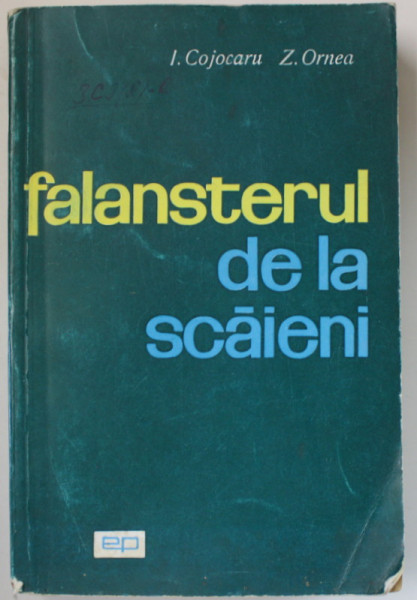 FALANSTERUL DE LA SCAIENI de I. COJOCARU si Z. ORNEA , 1966