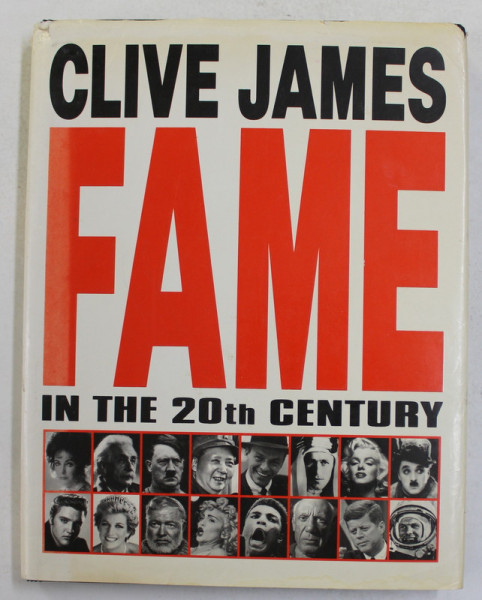 FAME IN THE 20 th CENTURY by CLIVE JAMES , 1993