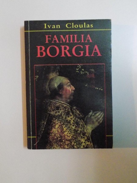 FAMILIA BORGIA de IVAN CLOULAS , 1996