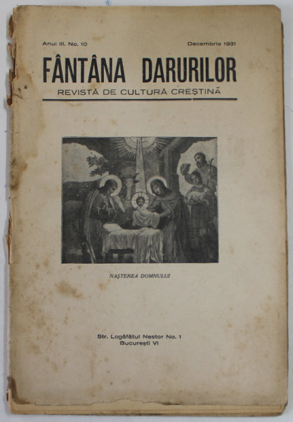 FANTANA DARURILOR , REVISTA DE CULTURA CRESTINA , ANUL III , NR. 10 , DECEMBRIE  1931