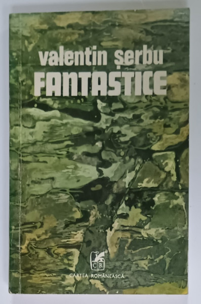 FANTASTICE , nuvele de VALENTIN SERBU , 1978 , DEDICATIE *