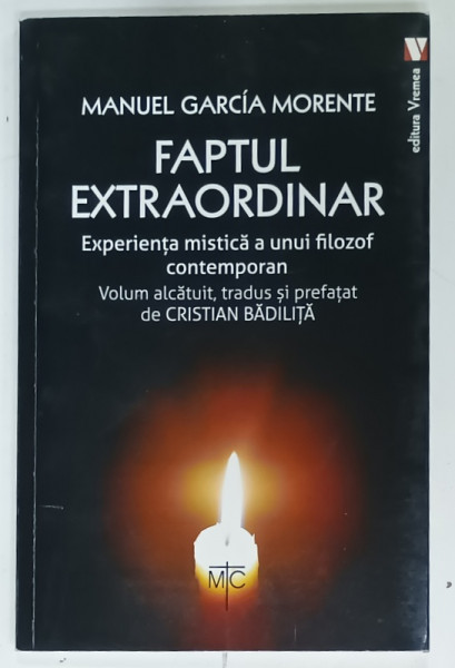 FAPTUL EXTRAORDINAR , EXPERIENTA MISTICA A UNUI FILOSOF CONTEMPORAN de MANUEL  GARCIA  MORENTE , 2019