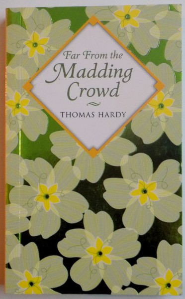 FAR FROM THE MADDING CROWD de THOMAS HARDY, 2012