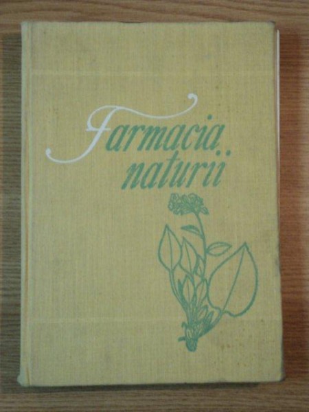 FARMACIA NATURII VOL II de FLORENTIN CRACIUN , OVIDIU BUJOR , MIRCEA ALEXAM , 1977
