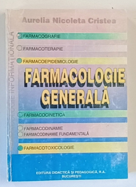 FARMACOLOGIE GENERALA  de AURELIA NICOLETA CRISTEA , 1999 , PREZINTA SUBLINIERI