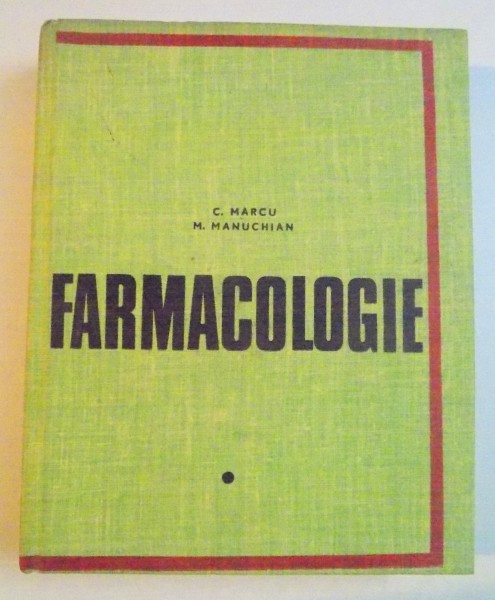 FARMACOLOGIE PENTRU FACULTATILE DE STOMATOLOGIE , EDITIA A II A REVAZUTA de CARLI MARCU , MANUEL MANUCHIAN , 1969