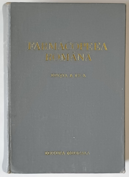 FARMACOPEEA ROMANA , EDITIA A IX - A , 1976