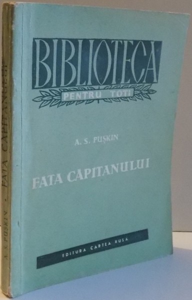 FATA CAPITANULUI de A.S. PUSKIN , EDITIA A IV-A , 1955