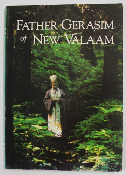 FATHER GERASIM OF NEW VALAAM by R. MONK GERASIM ( ELIEL ) , 1989