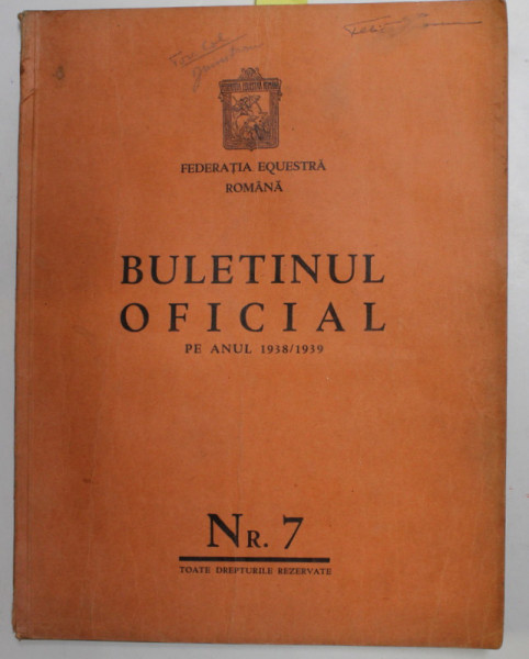 FEDERATIA EQUESTRA ROMANA - BULETINUL OFICIAL , NR. 7 , PE ANUL 1938 / 1939