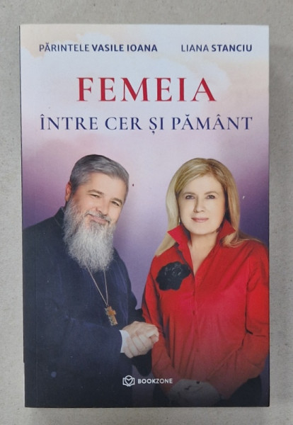 FEMEIA INTRE CER SI PAMANT de PARINTELE VASILE IOANA si LIANA STANCIU , 2023