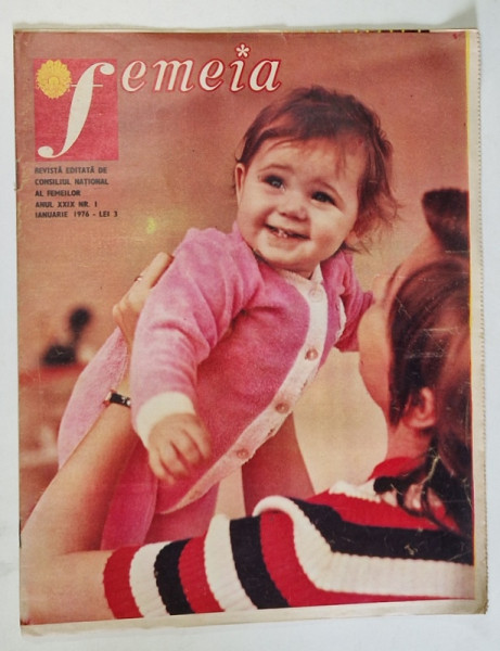 FEMEIA , REVISTA EDITATA DE CONSILIUL NATIONAL AL FEMEILOR , NUMARUL 1 , ANUL XXIX , IANUARIE , 1976