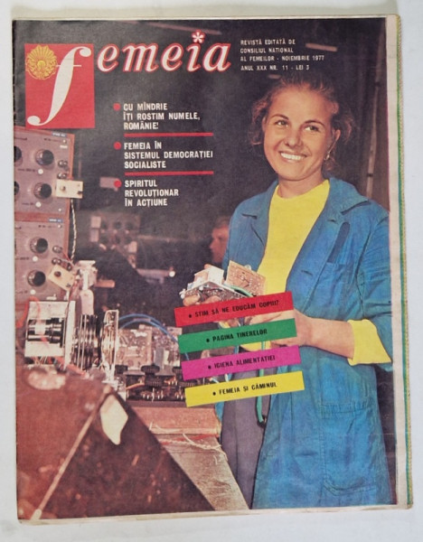 FEMEIA , REVISTA EDITATA DE CONSILIUL NATIONAL AL FEMEILOR , NUMARUL 11 , ANUL XXX , NOIEMBRIE  , 1977