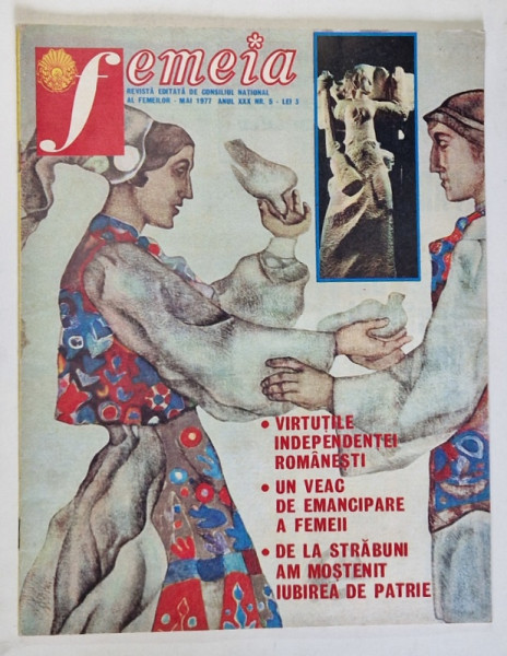 FEMEIA , REVISTA EDITATA DE CONSILIUL NATIONAL AL FEMEILOR , NUMARUL 5 , ANUL XXX , MAI  , 1977