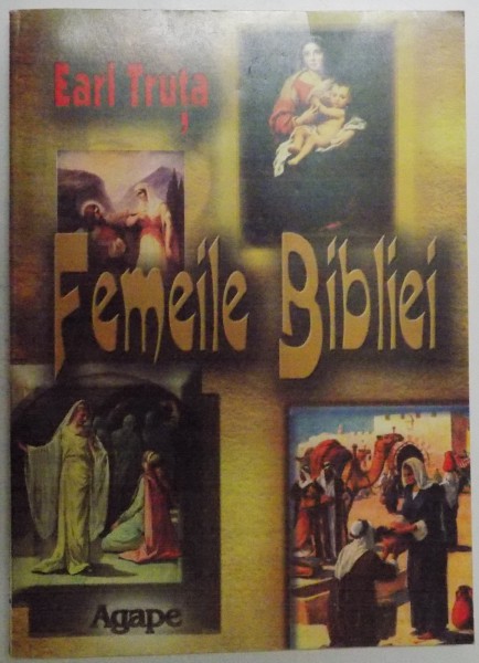 FEMEILE  BIBLIEI de EARL TRUTA , 2004