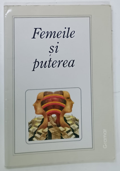 FEMEILE SI PUTEREA , CARTEA AFIRMARILOR FEMEII IN VIATA POLITICA SI PUBLICA , 2000