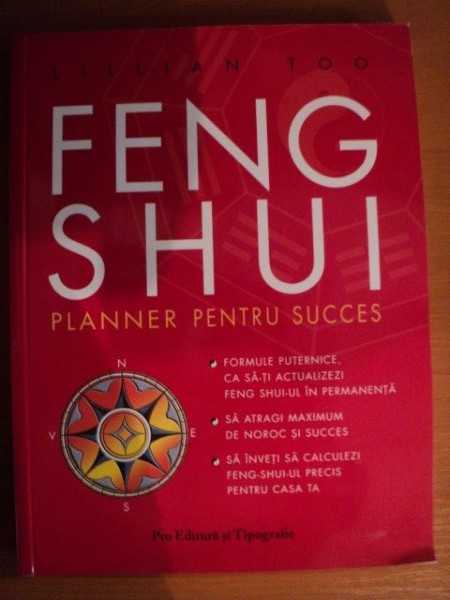 FENG SHUI , PLANNER PENTRU SUCCES de LILLIAN TOO