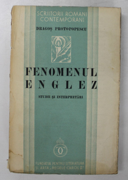 FENOMENUL ENGLEZ , STUDII SI INTERPRETARI de DRAGOS PROTOPOPESCU , 1936