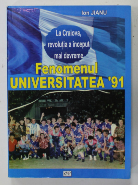 FENOMENUL UNIVERSITATEA  ' 91 de ION JIANU , LA CRAIOVA  REVOLUTIA A INCEPUT MAI DEVREME  , PREZINTA HALOURI DE APA * , 2008