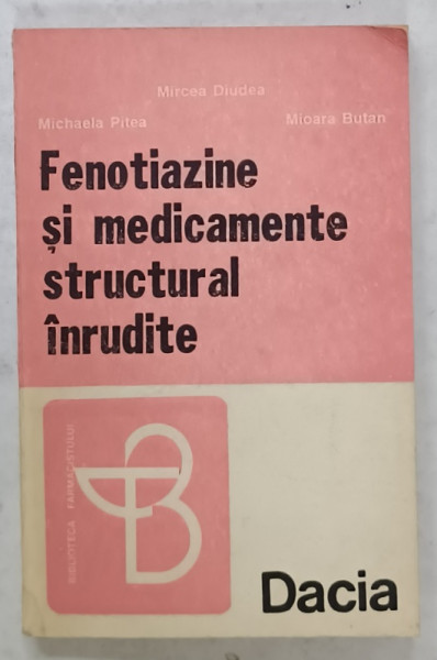 FENOTIAZINE SI MEDICAMENT STRUCTURAL INRUDITE de MIRCEA DIUDEA ...MIOARA BUTAN , 1992