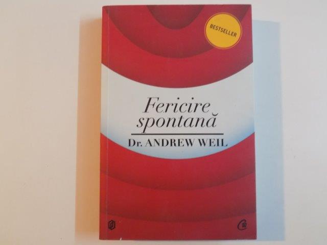 FERICIRE SPONTANA de ANDREW WEIL , 2013