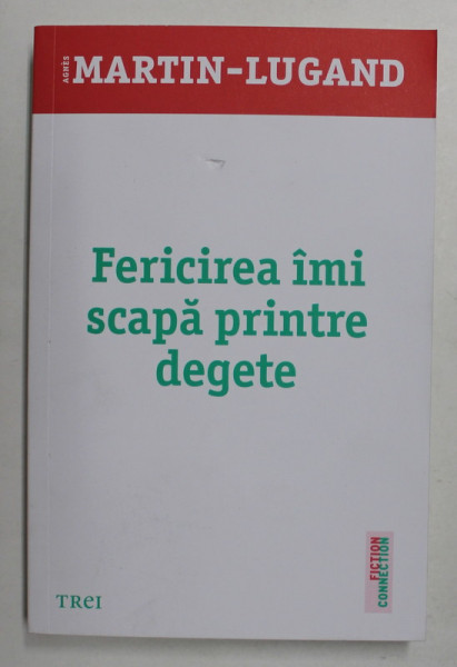 FERICIREA IMI SCAPA PRINTRE DEGETE de AGNES MARTIN  - LUGAND , 2017