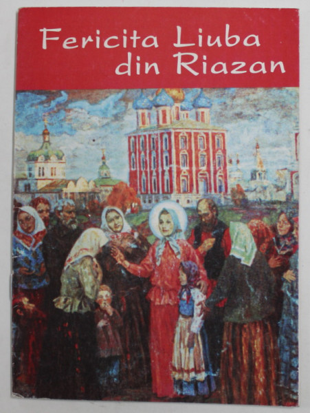 FERICITA LIUBA DIN RIAZAN de SCHIMONAHIA SERAFIMA ( MASALITINOVA ) , 2004