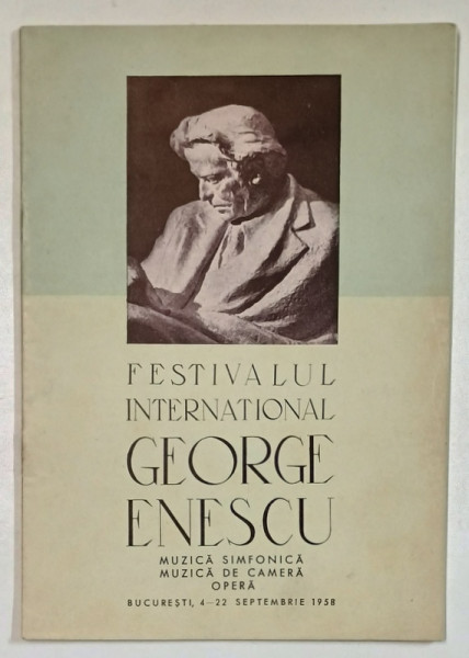 FESTIVALUL INTERNATIONAL ' GEORGE ENESCU ' , PROGRAM , BUCURETI , 4 -22 SEPTEMBRIE , 1958