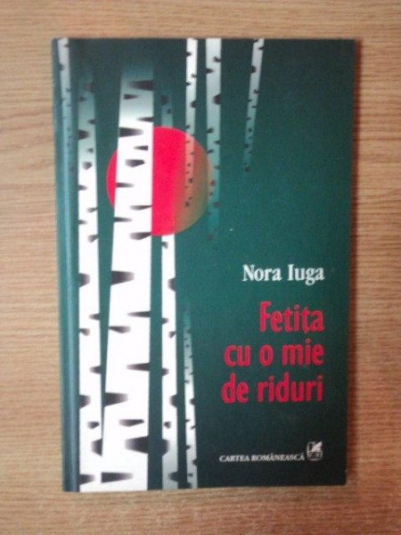 FETITA CU O MIE DE RIDURI de NORA IUGA  , 2005, DEDICATIE *