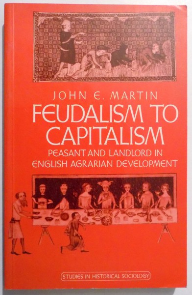 FEUDALISM TO CAPITALISM by JOHN E. MARTIN , 1986