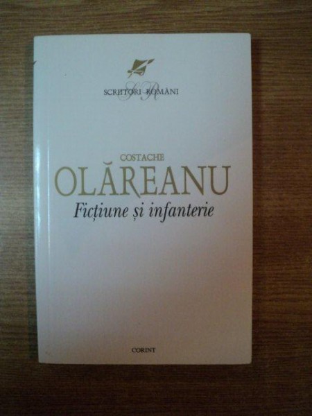 FICTIUNE SI INFANTERIE de COSTACHE OLAREANU