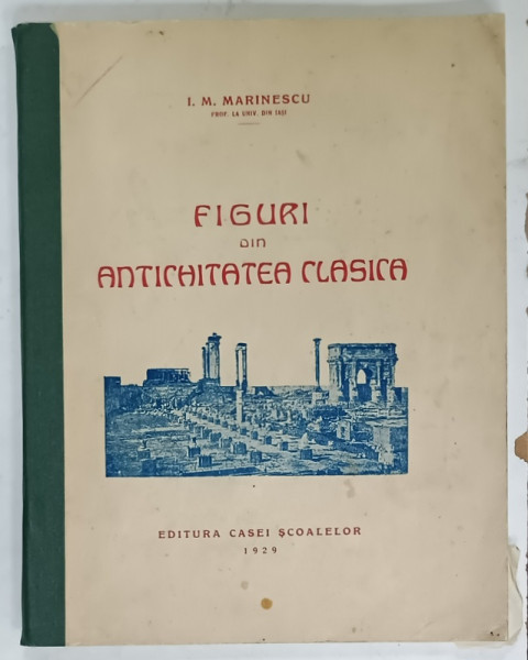 FIGURI DIN ANTICHITATEA CLASICA de I.M.MARINESCU , 1929