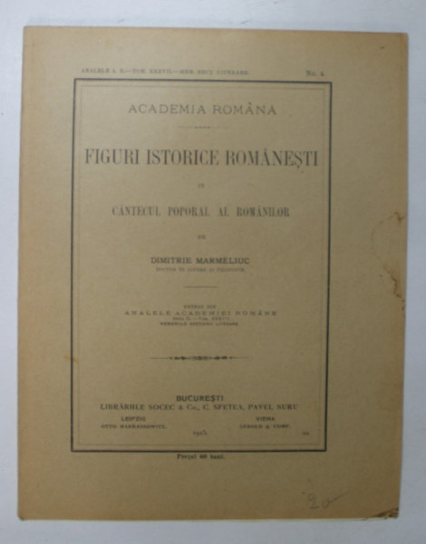 FIGURI ISTORICE ROMANESTI IN CANTECUL POPORAL AL ROMANILOR de DIMITRIE MARMELIUC , 19185