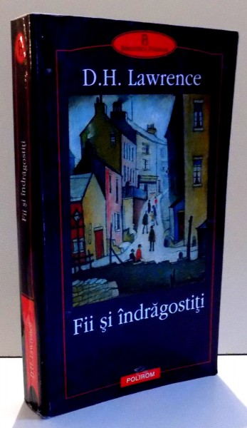 FII SI INDRAGOSTITI de D. H. LAWRENCE , 2002