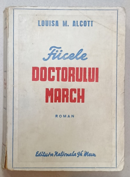 FIICELE DOCTORULUI MARCH , roman de LOUISA M. ALCOTT , 1943