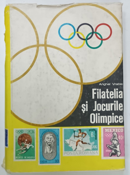 FILATELIA SI JOCURILE OLIMPICE de ANGHEL VRABIE , 1981