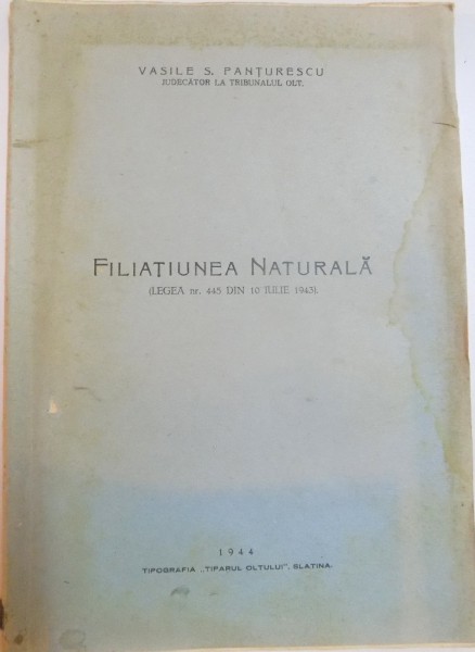 FILIATIUNEA NATURALA (LEGEA NR. 445 DIN 10 IULIE 1943) de VASILE S. PANTURESCU, 1944