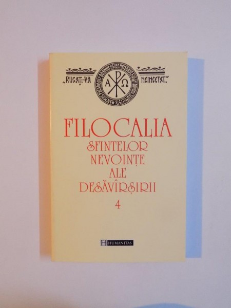 FILOCALIA SFINTELOR NEVOINTE ALE DESAVARSIRII,VOLUMUL .4 -DUMITRU STANILOAE  2000