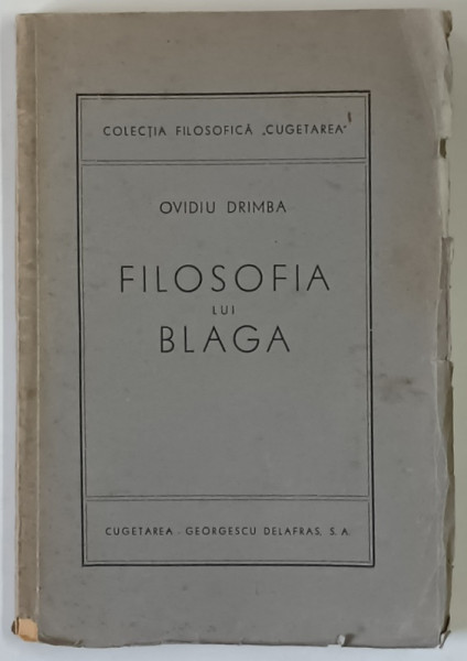 FILOSOFIA LUI BLAGA de OVIDIU DRIMBA , 1944 *DEDICATIE