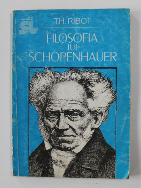FILOSOFIA LUI SCHOPENHAUER de TH. RIBOT  1993