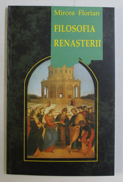 FILOSOFIA RENASTERII de MIRCEA FLORIAN , 2003