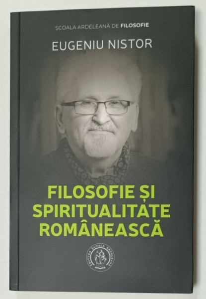 FILOSOFIE SI SPIRITUALITATE ROMANEASCA de EUGENIU NISTOR , 2025